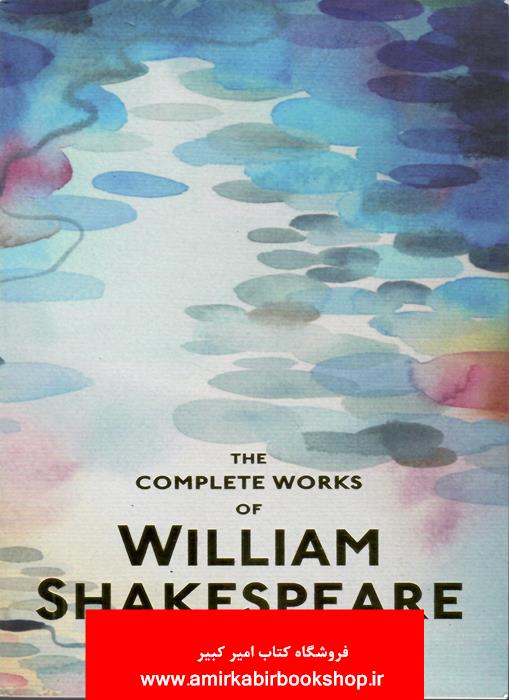 the complete works of WILLIAM SHAKESPEARE