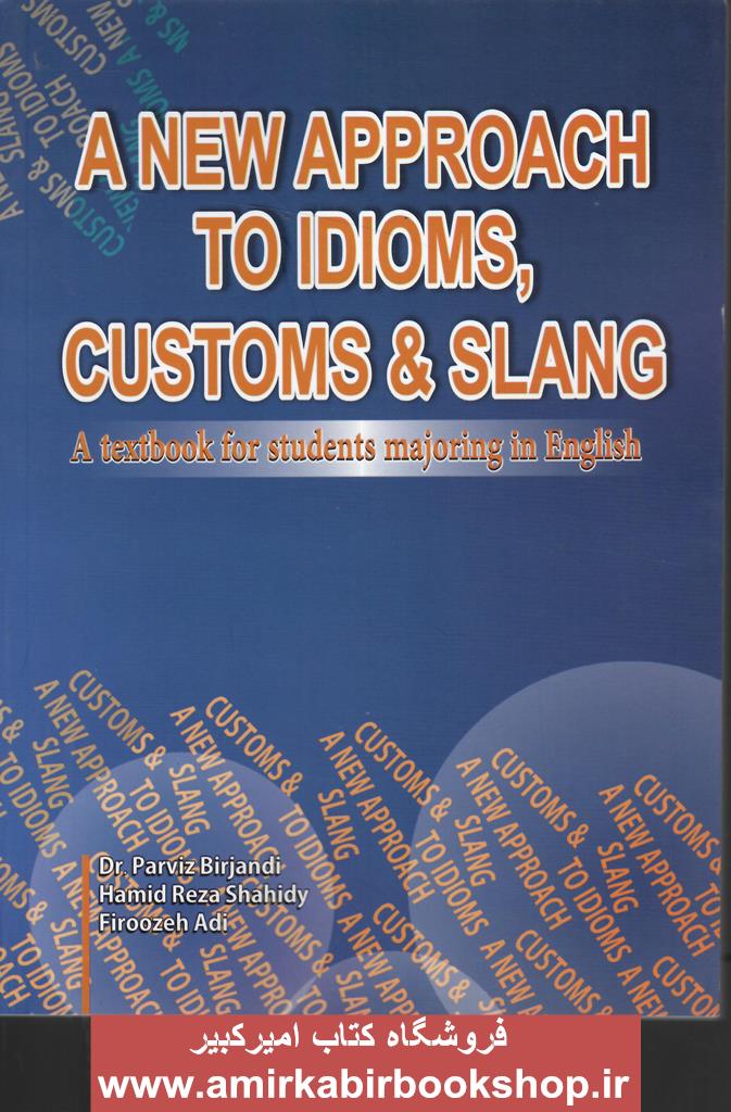 A NEW APPROACH TO IDOOMS CUSTOMS & SLANG